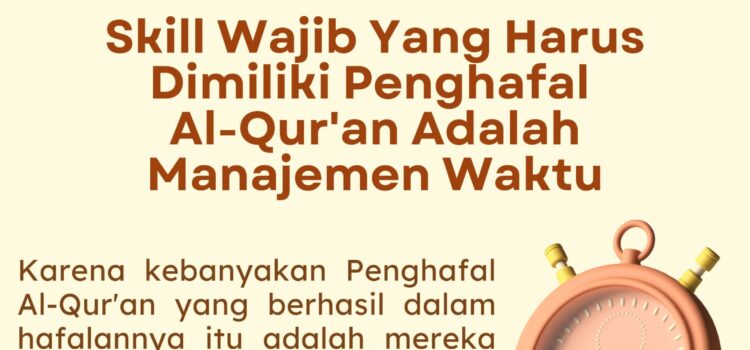 Skill yang wajib dimiliki penghafal Al-Qur’an