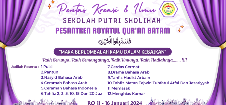 💠 Pentas Kreasi Dan Ilmu Sekolah Putri Sholihah Pesantren Royatul Qur’an Batam
