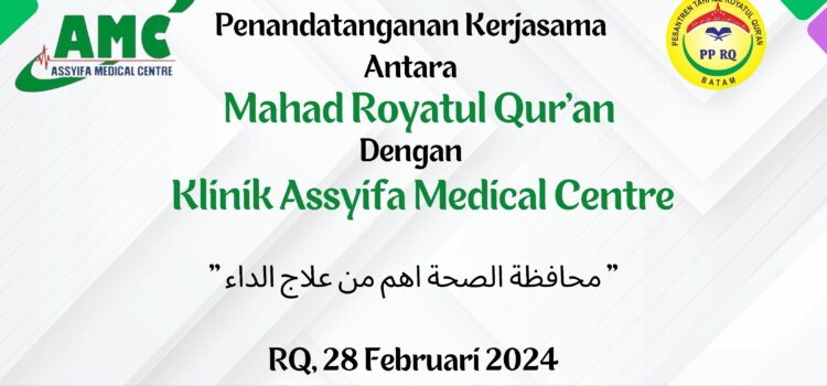 Penandatanganan Kerjasama Antara Mahad Royatul Qur’an Dengan Klinik Assyifa Medical Centre