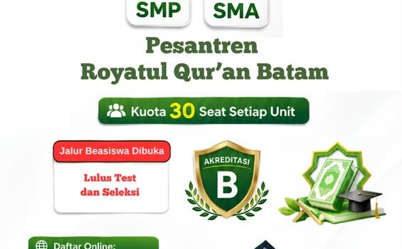 🔰 PENDAFTARAN BEASISWA PUTRA & PUTRI SMP & SMA ROYATUL QUR’AN BATAM 🎓 PROGRAM KADER HAFIZ 30 JUZ Royatul Qur’an Batam 📚 Tahun Ajaran 2027/2028 🔰 PENDAFTARAN BEASISWA PUTRA & PUTRI SMP & SMA ROYATUL QUR’AN BATAM 🎓 PROGRAM KADER HAFIZ 30 JUZ Royatul Qur’an Batam 📚 Tahun Ajaran 2027/2028